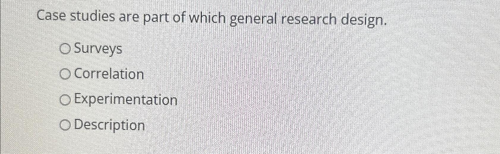 case studies are part of which general research design