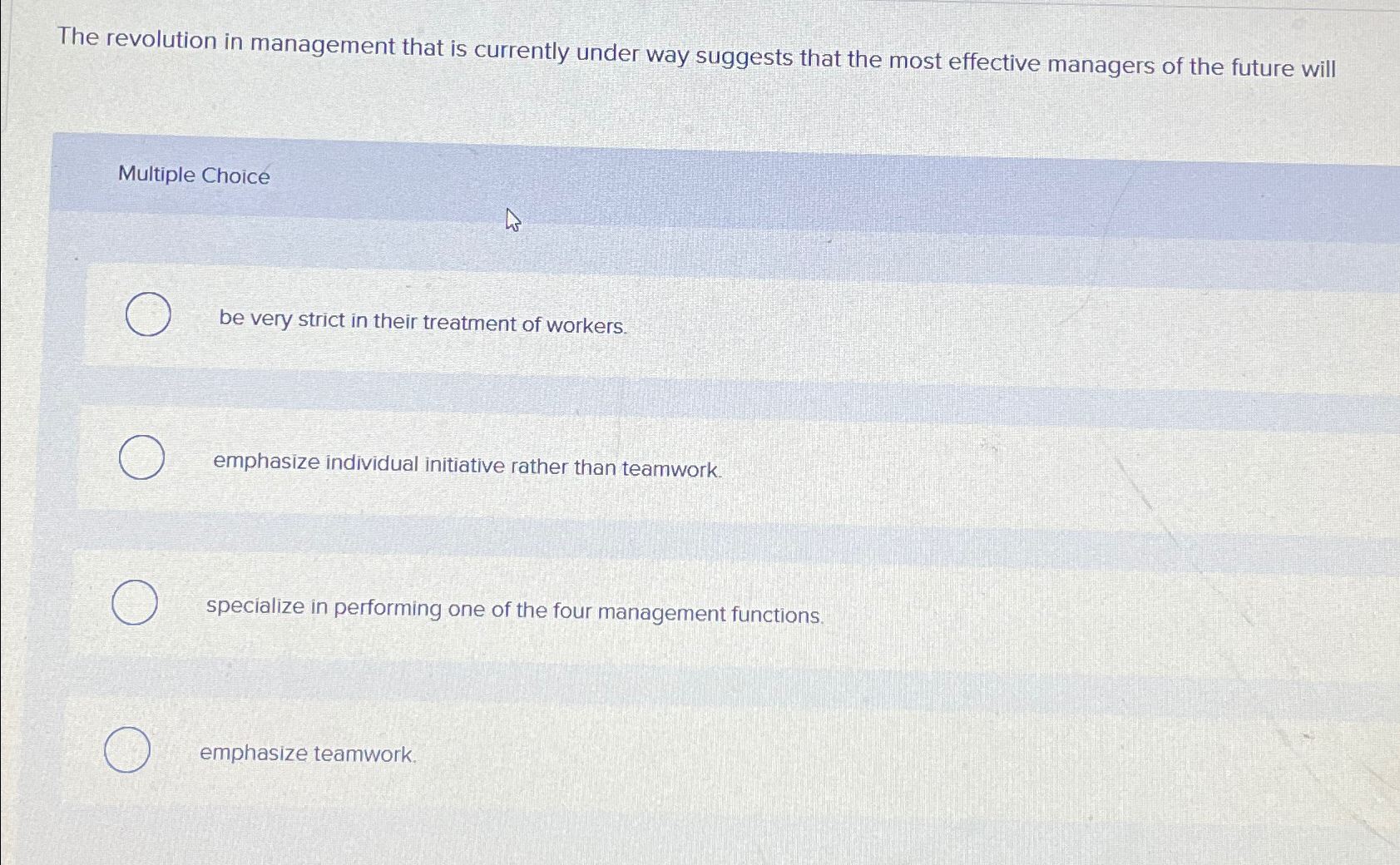 Solved The revolution in management that is currently under | Chegg.com