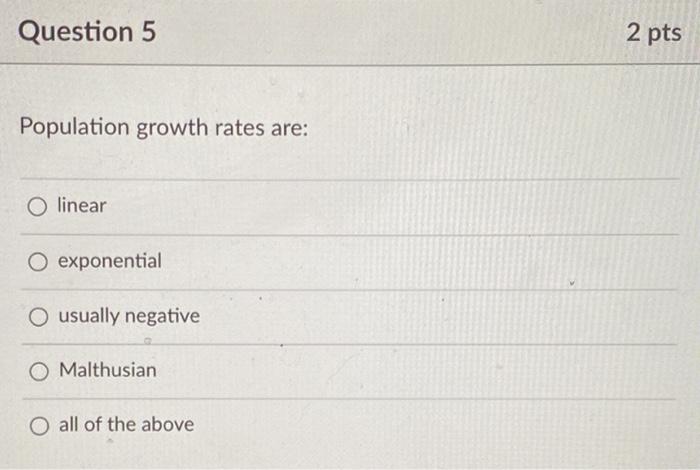 Solved Question 5 2 pts Population growth rates are: O | Chegg.com