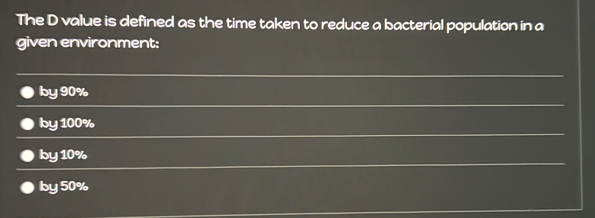Solved The D value is defined as the time taken to reduce a | Chegg.com