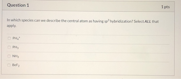 Solved Question 1 1 Pts In Which Species Can We Describe