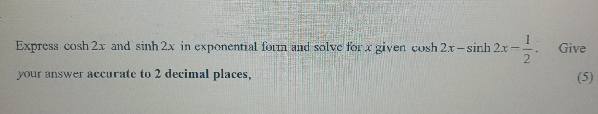 Solved Express cosh2x ﻿and sinh2x ﻿in exponential form and | Chegg.com