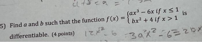 Solved Find a and b such that the function f(x)={ax3−6x if | Chegg.com