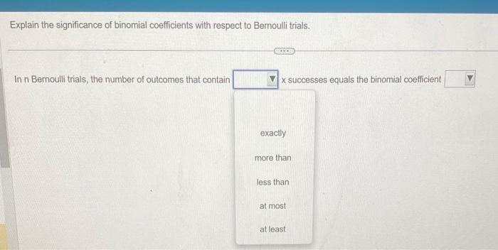Solved Explain the significance of binomial coefficients | Chegg.com