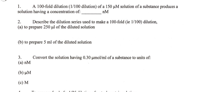 Solved 1 A 100 fold Dilution 1 100 Dilution Of A 150 Um Chegg