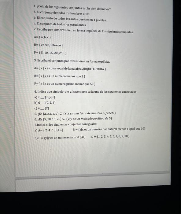 1. ¿Cuál de los siguientes conjuntos están bien definidos? a. El conjunto de todos los hombres altos b. El conjunto de todos