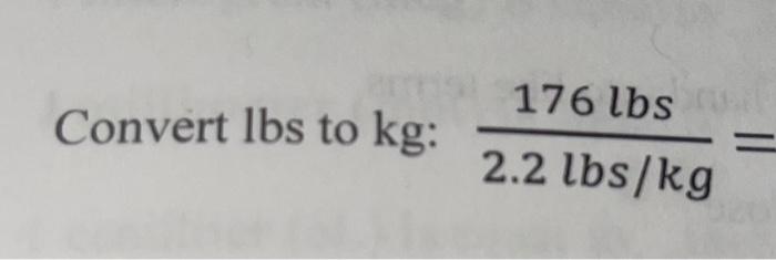 Solved 2.2lbs kg176lbs Chegg