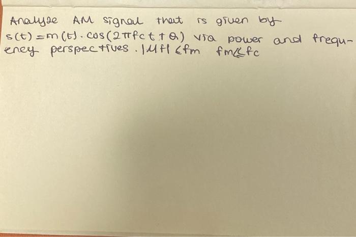 Solved Analype AM signal that is given by | Chegg.com