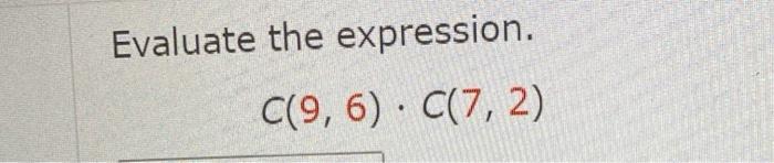evaluate the expression c 9 6 c 7 2