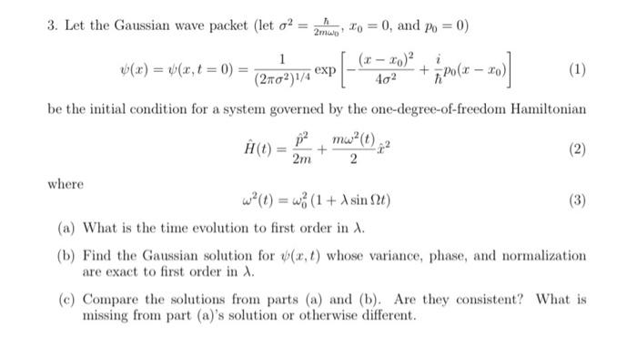 Solved 3. Let the Gaussian wave packet (let o2 30 = 0, and | Chegg.com