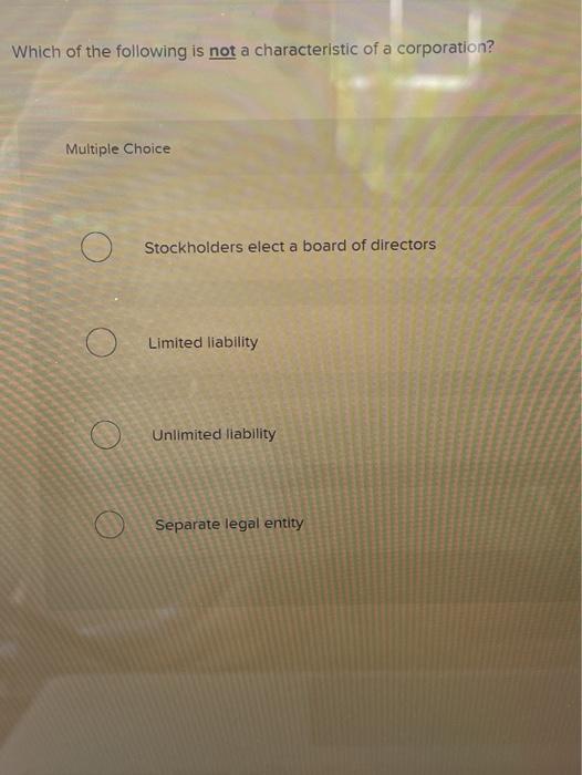 Solved Which of the following is not a characteristic of a | Chegg.com
