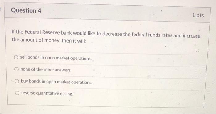 Solved If the Federal Reserve bank would like to decrease | Chegg.com