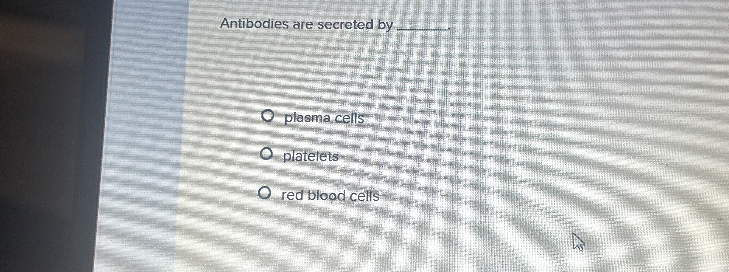 Solved Antibodies are secreted by q,plasma cellsplateletsred