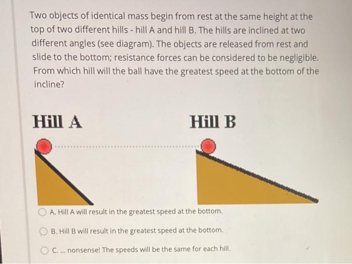 Solved Two objects of identical mass begin from rest at the | Chegg.com