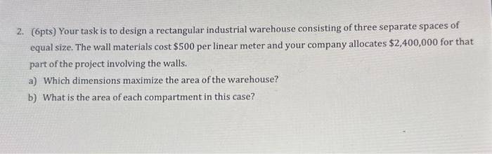 Solved 2. (6pts) Your task is to design a rectangular | Chegg.com