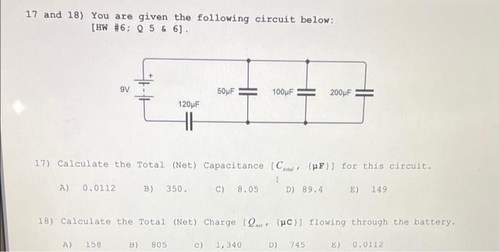 Solved 17 and 18) You are given the following circuit below: | Chegg.com