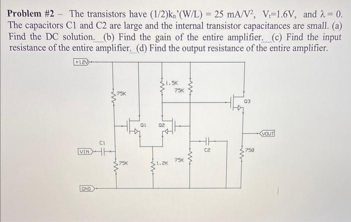 Solved Problem #2 - The transistors have (1/2)kn′(W/L)=25 | Chegg.com