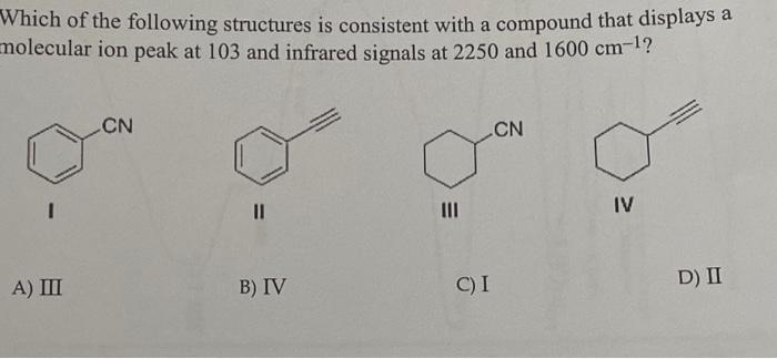 Solved Which of the following structures is consistent with | Chegg.com