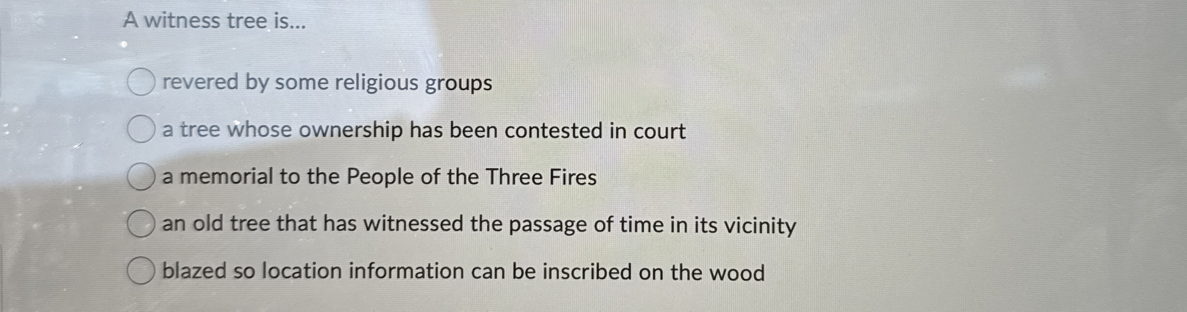 Solved A witness tree is...revered by some religious groupsa