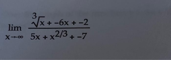 Solved Limx→−∞5x X2 3 −73x −6x −2