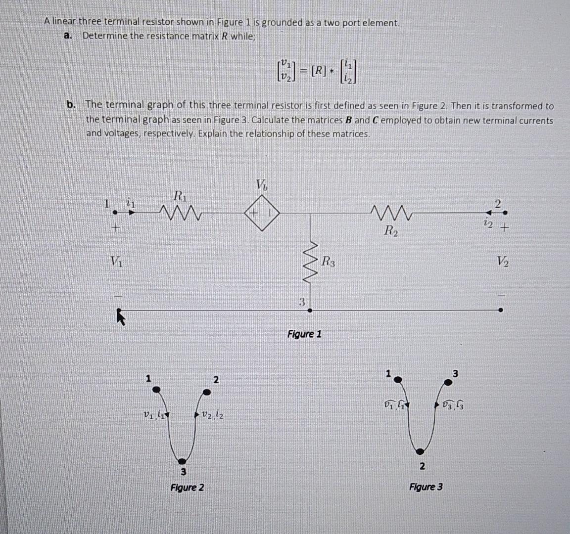 Solved A linear three terminal resistor shown in Figure 1 is | Chegg.com