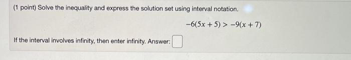 Solved (1 point) Solve the inequality and express the | Chegg.com