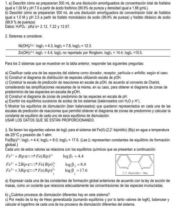 1. a) Describir cómo se prepararian \( 500 \mathrm{~mL} \) de una disolución amortiguadora de concentración total de fosfatos