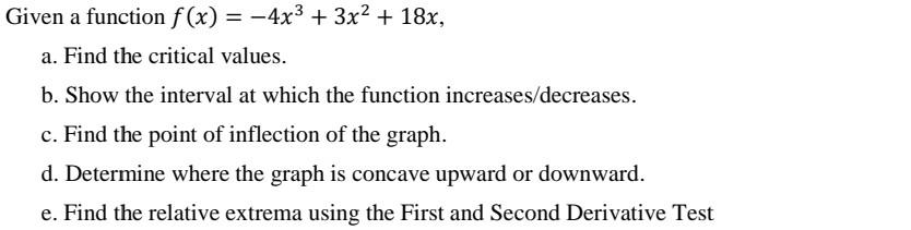 Solved Given a function f(x) = -4x3 + 3x2 + 18x, a. Find the | Chegg.com