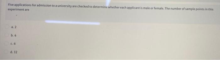 Solved Five applications for admission to a university are | Chegg.com