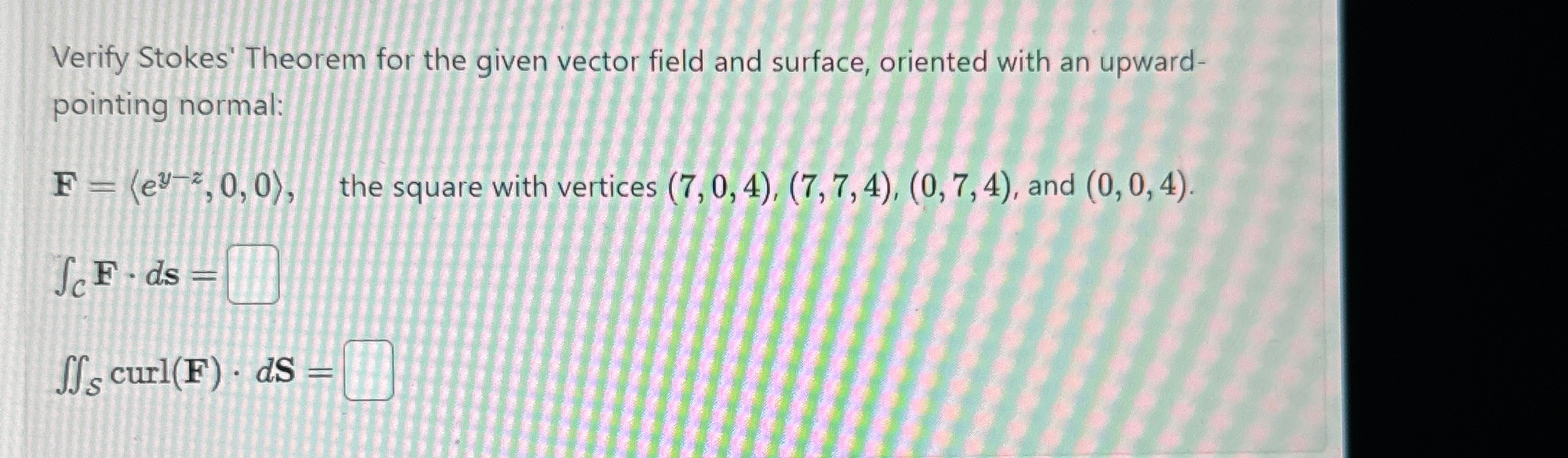 Solved Verify Stokes Theorem For The Given Vector Field And 4702