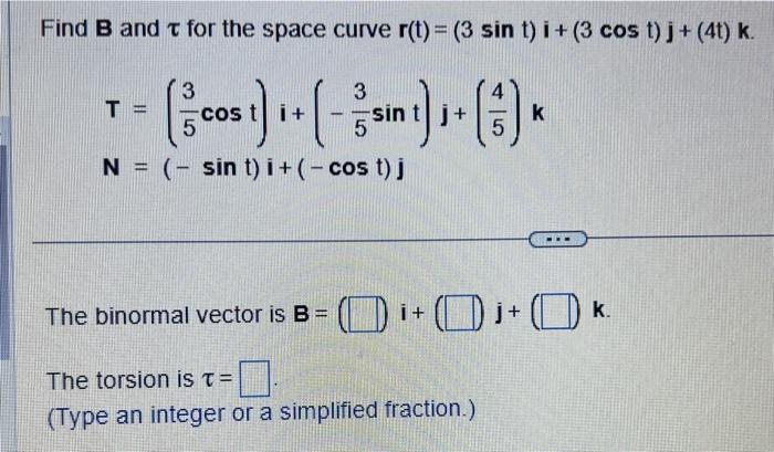 Solved Find B And τ For The Space Curve | Chegg.com