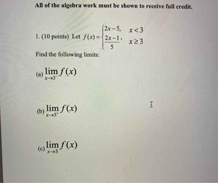 Solved All of the algebra work must be shown to receive full | Chegg.com