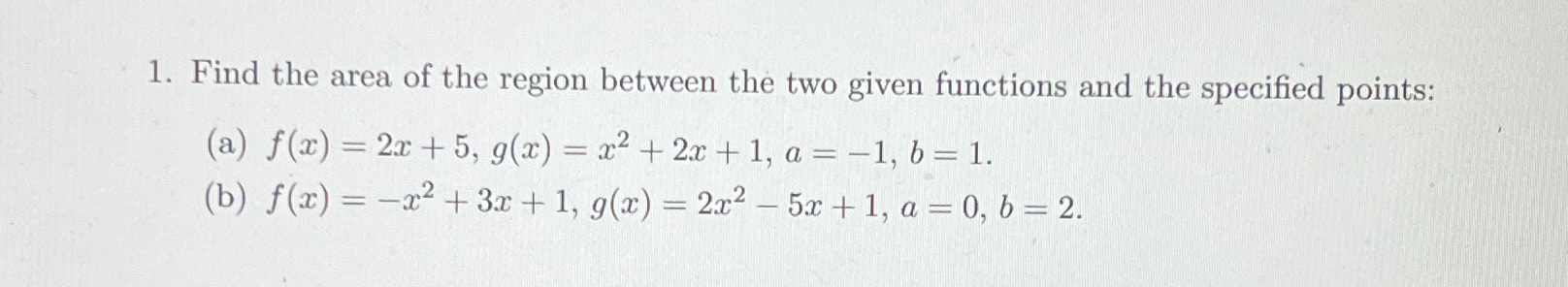 Solved Find the area of the region between the two given | Chegg.com