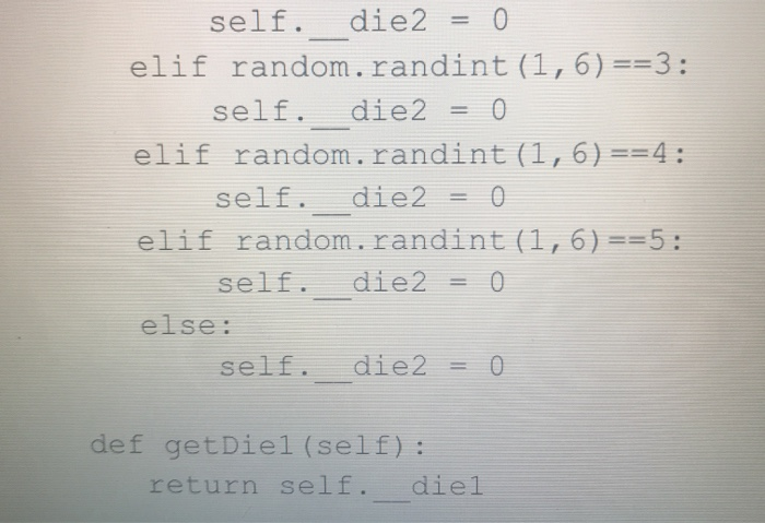 Solved import random class Dice: def init (self): self. diel | Chegg.com