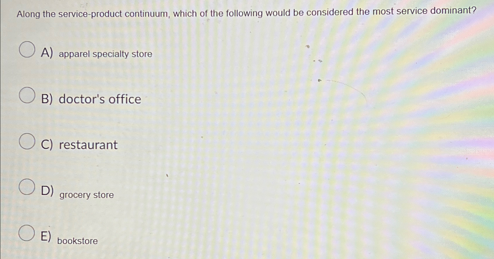 Solved Along the service-product continuum, which of the | Chegg.com