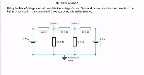 Solved NETWORK ANALYSIS Using the Node Voltage method | Chegg.com