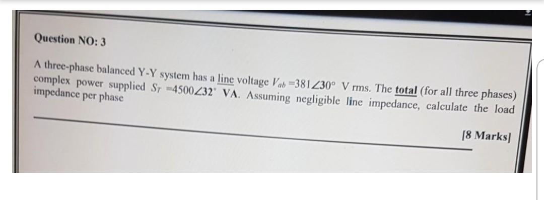 Solved Question NO:3 A three-phase balanced Y-Y system has a | Chegg.com