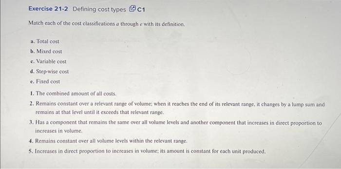 Solved Exercise 21-2 Defining cost types C1 Match each of | Chegg.com