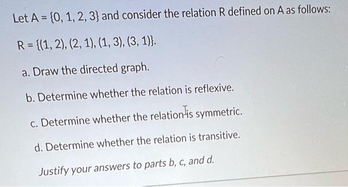 Solved Let A = {0, 1, 2, 3} And Consider The Relation R | Chegg.com