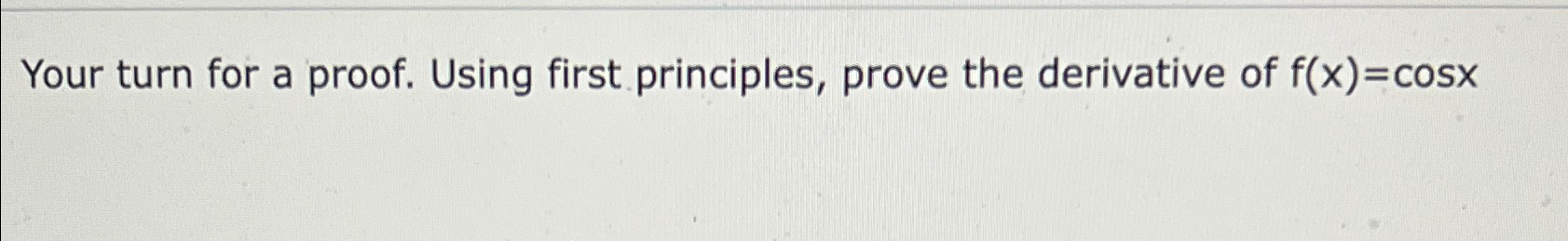 Solved Your turn for a proof. Using first principles, prove | Chegg.com