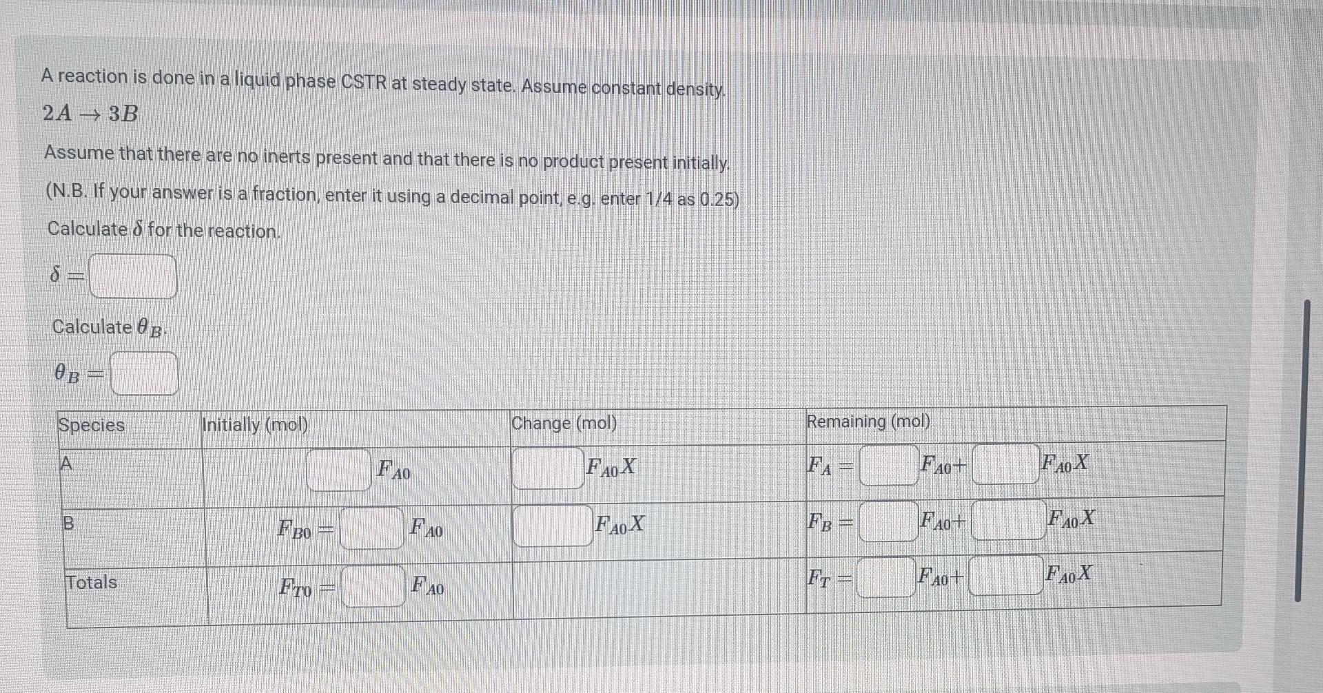 Solved A reaction is done in a liquid phase CSTR at steady | Chegg.com