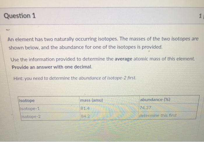 Solved Question 1 1 An element has two naturally occurring | Chegg.com