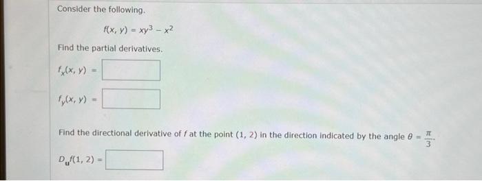 Solved Consider The Following F X Y Xy3−x2 Find The