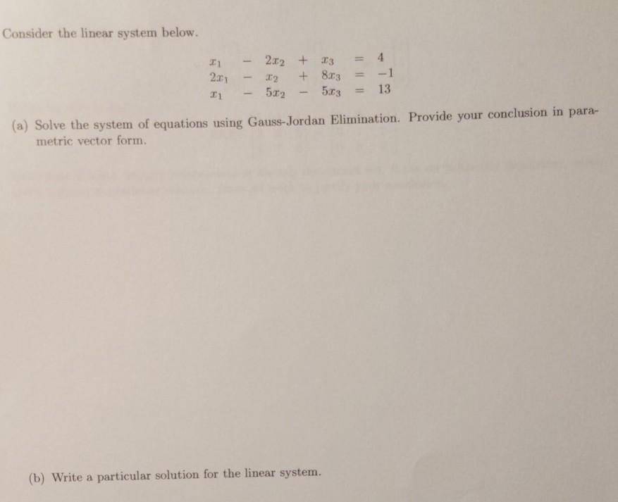 Solved Consider the linear system below. 1 2011 11 2.2 + 23 | Chegg.com