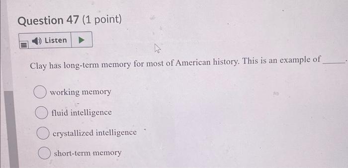 Solved Question 47 (1 point) Listen Clay has long-term | Chegg.com
