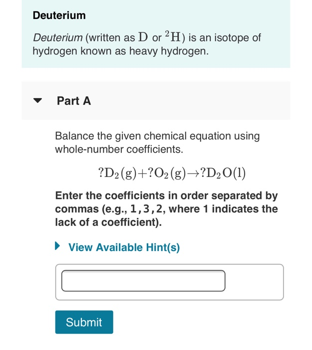 Solved Deuterium Deuterium (written As D Or ?H) Is An | Chegg.com