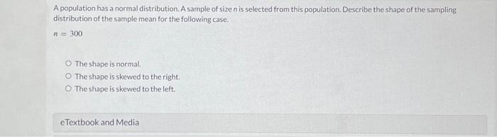 Solved A Population Has A Normal Distribution. A Sample Of 