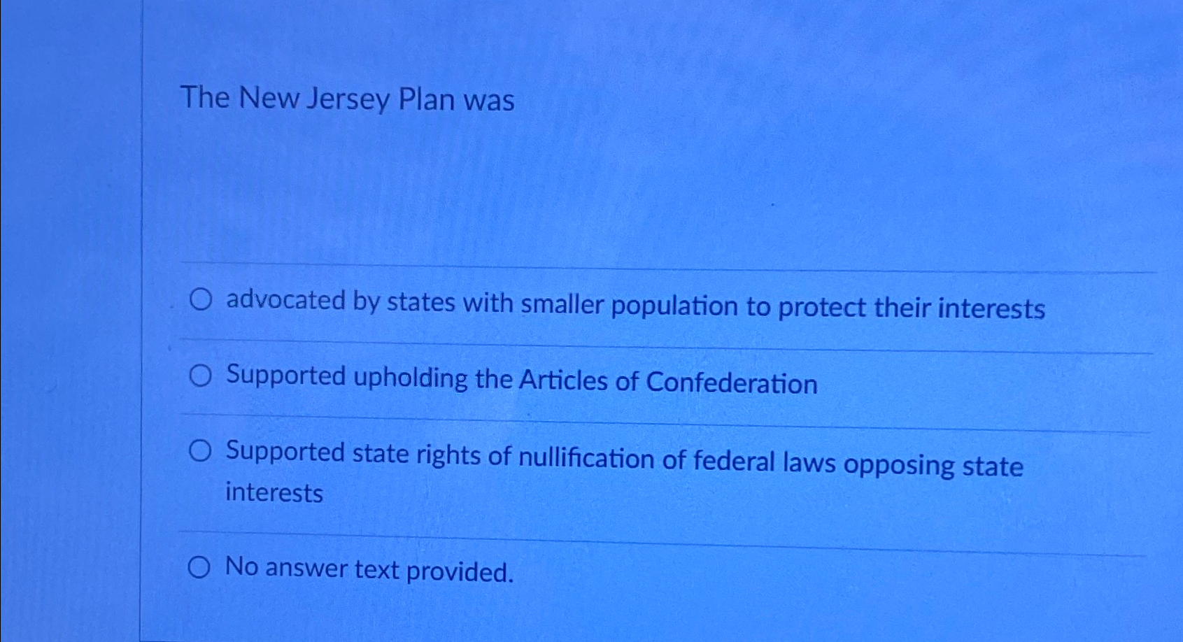 Solved The New Jersey Plan wasadvocated by states with