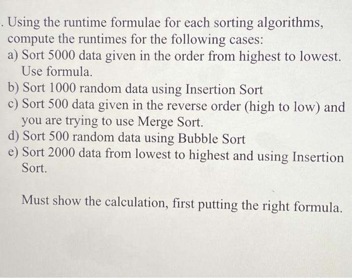 Using the runtime formulae for each sorting | Chegg.com