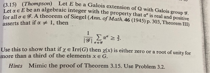 3 15 Thompson Let E Be A Galois Extension Of Q Chegg Com